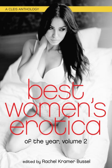 Book cover reading "best women's erotica of the year, volume 2 edited by Rachel Kramer Bussel" and depicting a woman in underwear on a bed