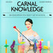 Cover depicts author Zoe Ligon holding a riding crop with a table of sex toys in front of her. Title reads Carnal Knowledge: Sex Education You didn't Get in School