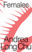 Book cover depicting a drawing of venus fly trap leaves in a red colour with a white backdrop and text that reads "Females, Andrea Long Chu" in black text