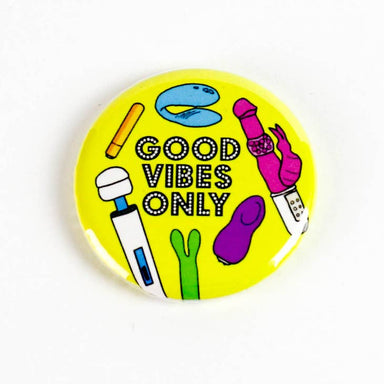 Good vibes only button, yellow with 6 different vibrators around the text. 