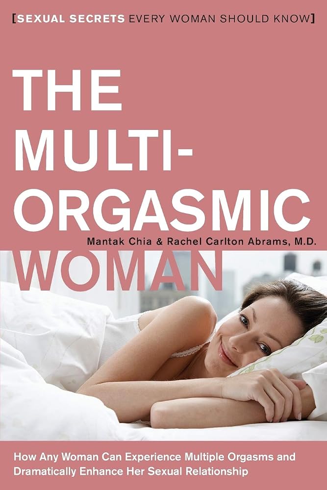 The Multi-Orgasmic Woman: Sexual Secrets Every Woman Should Know – An Accessible Guide to Ancient Taoist Techniques cover image