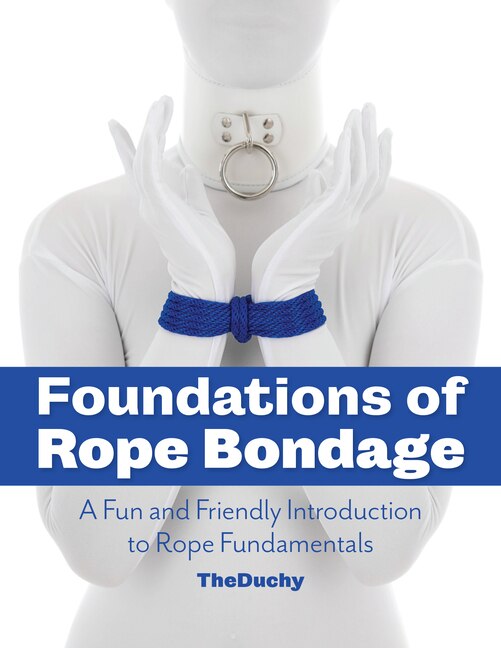 Foundations of Rope Bondage