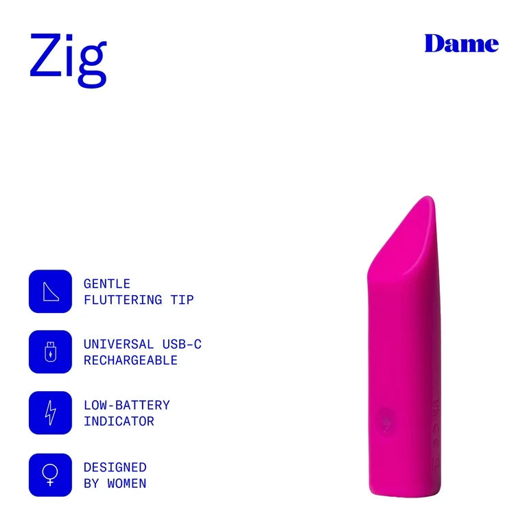 Zig by Dame