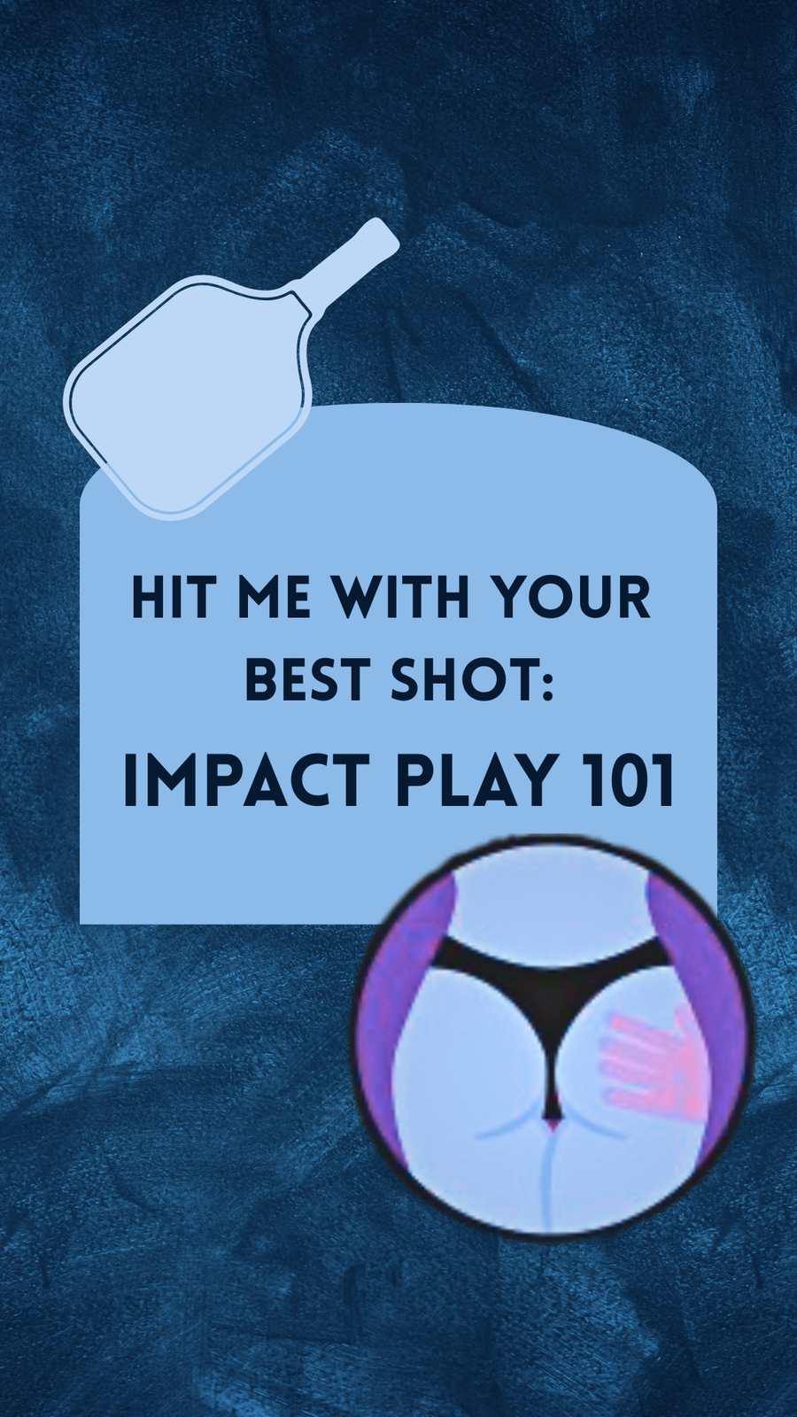 Hit Me with Your Best Shot: Impact Play 101