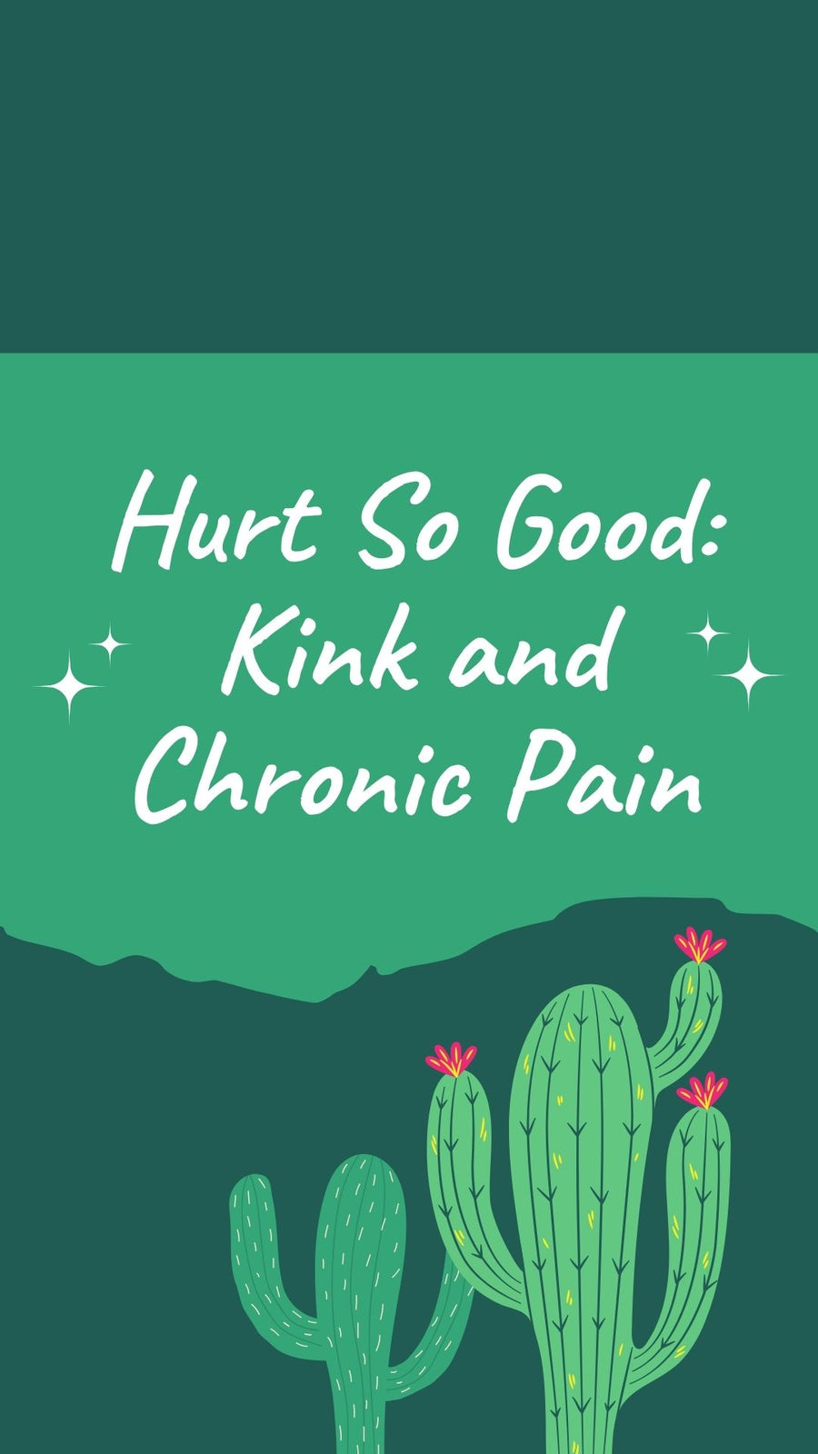 Hurt So Good: Kink and Chronic Pain