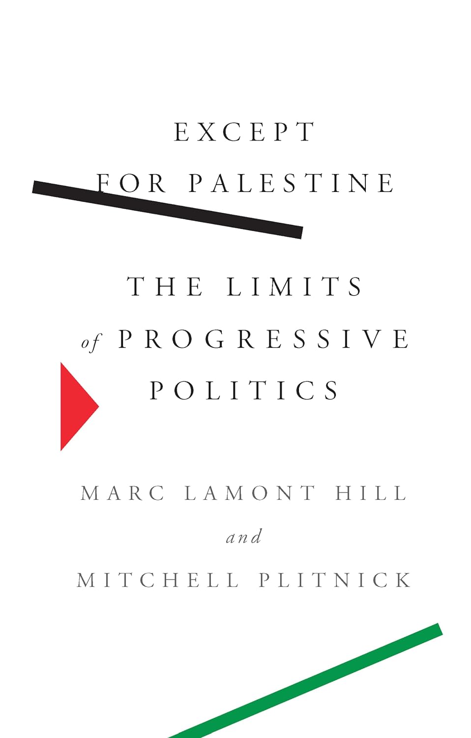 Except for Palestinian: The Limits of Progressive Politics