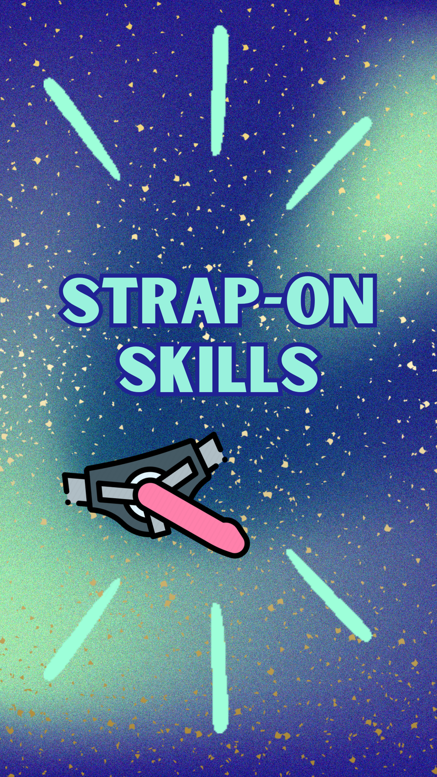 Strap-On Skills