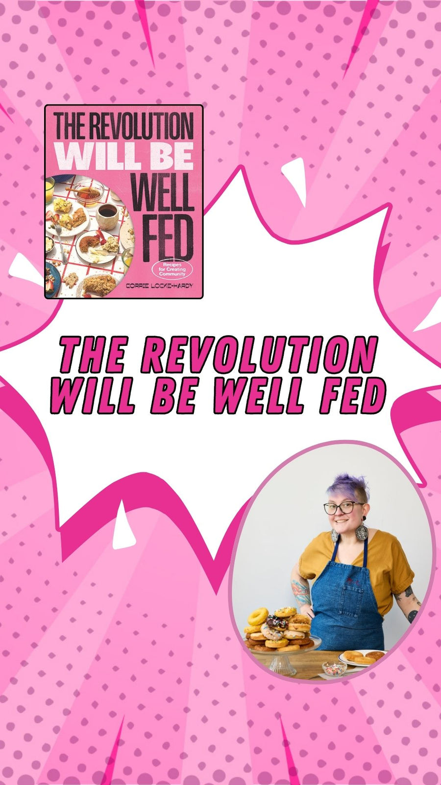 The Revolution Will Be Well Fed