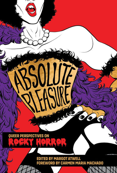 Book cover of 'Absolute Pleasure: Queer Perspectives on Rocky Horror' with a stylized illustration of Frankenfurter.