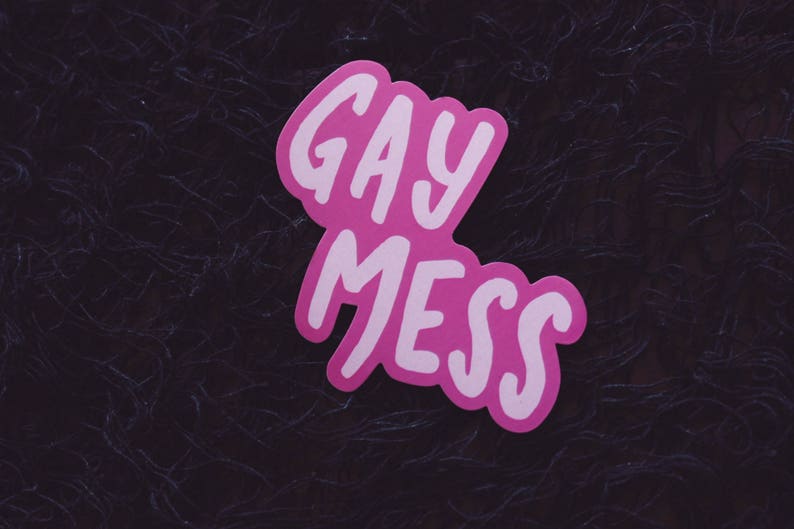 Gay Mess Sticker