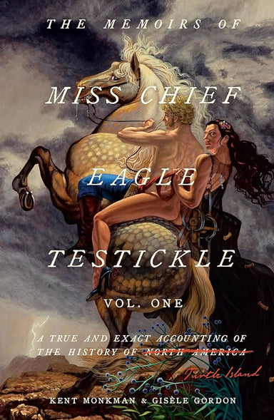 Cover of The Memoirs of Miss Chief Eagle Testickle Volume One