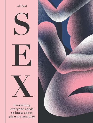 The Little Book of Sex Tips: Everything Everyone Needs to Know about Pleasure and Play cover image