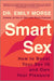 Smart Sex: How to Boost Your Sex IQ and Own Your Pleasure cover image