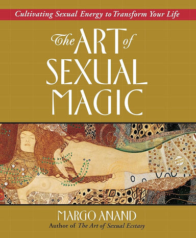 The Art of Sexual Magic: Cultivating Sexual Energy to Transform Your Life cover image