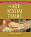The Art of Sexual Magic: Cultivating Sexual Energy to Transform Your Life cover image