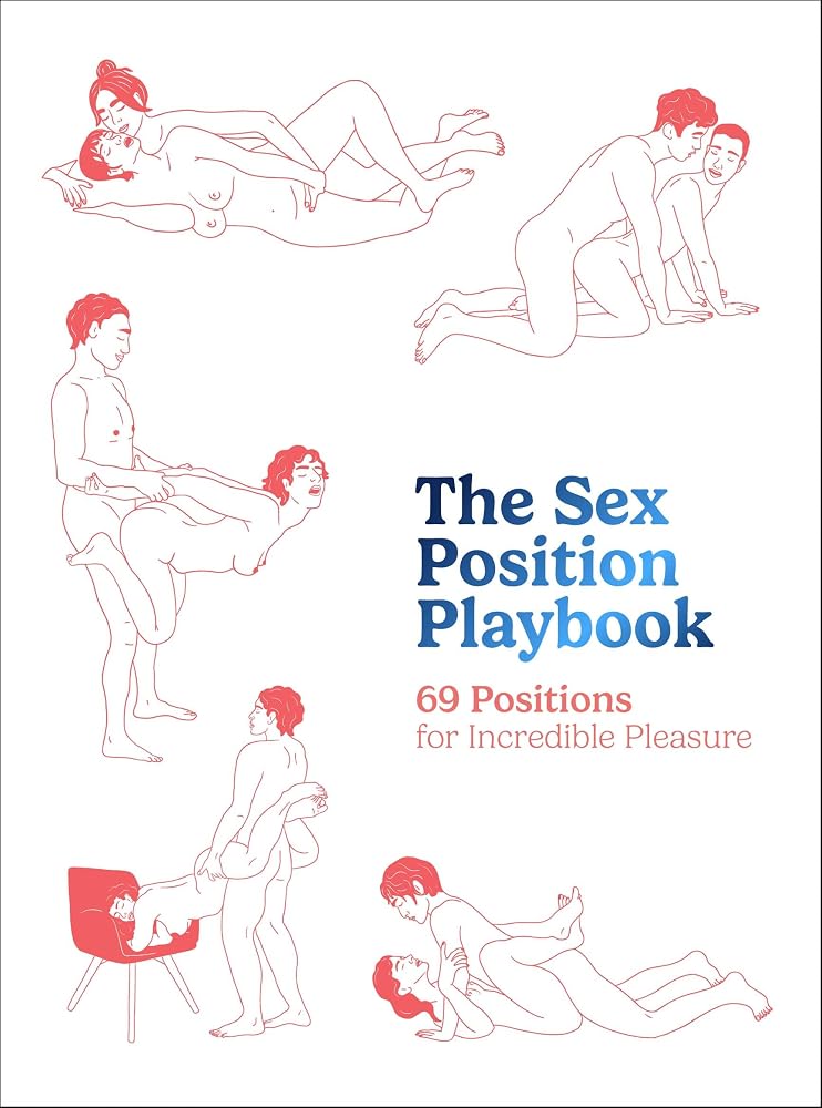 The Sex Position Playbook: 69 Positions for Incredible Pleasure cover image