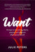 Want: 8 Steps to Recovering Desire, Passion, and Pleasure After Sexual Assault (Recovering from Sexual Abuse or Assault, Healing PTSD) cover image