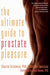 Book cover depicting a muscular back. Cover reads "The ultimate guide to prostate pleasure Charlie Glickman, PhD & Aislinn Emirzian Foreword by Carol Queen, PhD"