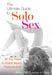 Book cover depicting a person with legs in the air. Cover reads "The Ultimate Guide to Solo Sex All You Need to Know About Masturbation Jenny Block, author of O Wow"