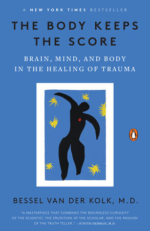 Book cover depicting a figure dancing with stars. Cover reads "A new york times bestseller The Body Keeps Score Brain, Mind, and Body in the Healing of Trauma Bessel Van der Kolk M.D."