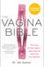Book cover depicting a zipper in the shape of a vulva. Cover reads "The Vagina Bible the Vulva and the vagina--separating the myth from the medicine Dr. Jen Gunter"