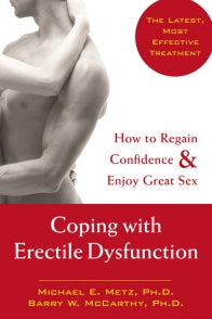 Book cover reading "The Latest, Most Effective Treatment How to Regain Confidence & Enjoy Great Sex Coping with Erectile Dysfunction Michael E. Metz, PhD Barry W. McCarthy, PhD"