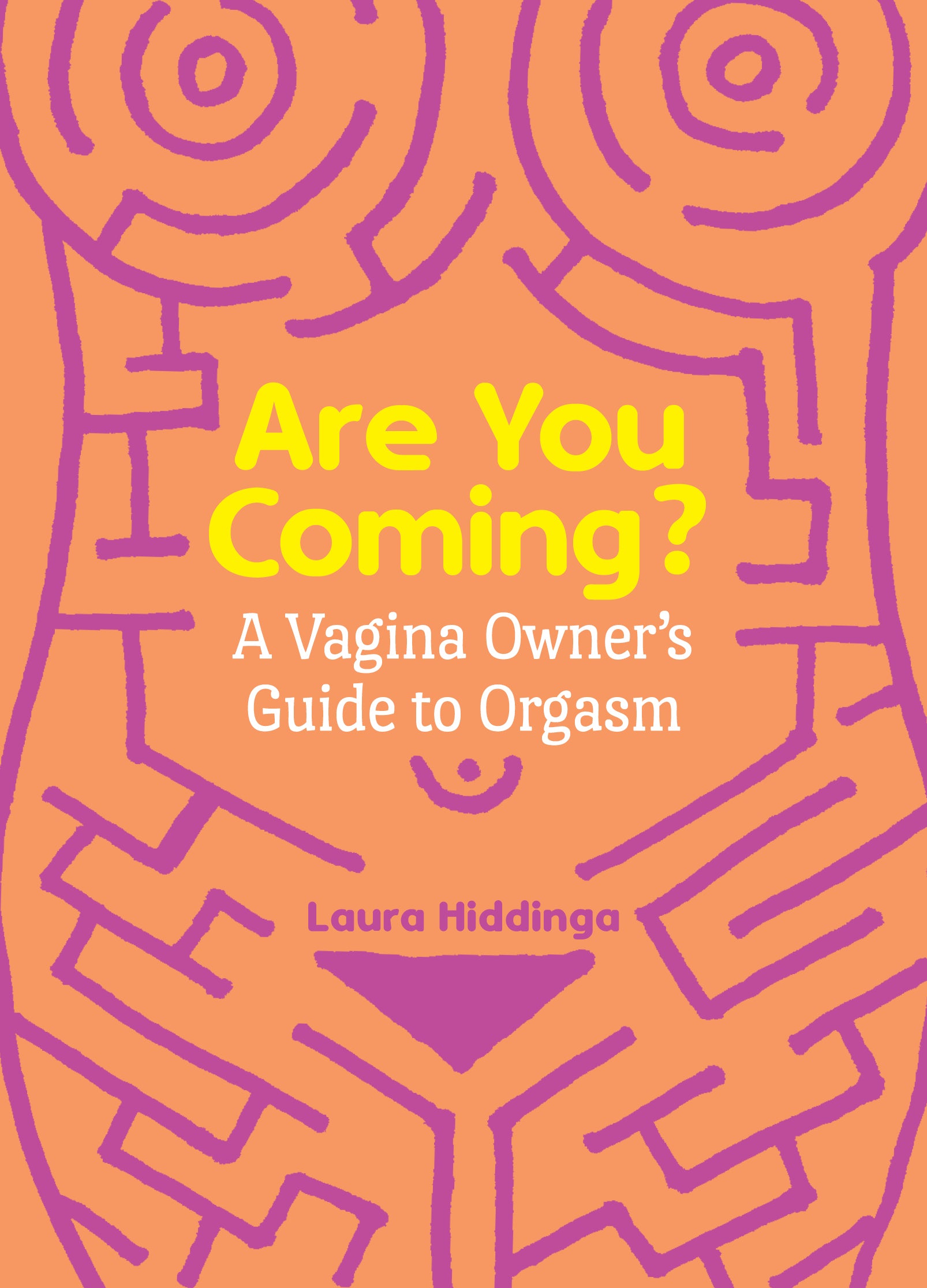 Cover reads "Are You Coming? A vagina owner's guide to orgasm"