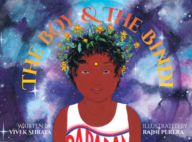 Book cover depicting a boy wearing a flower crown and a bindi. Cover reads "The boy & the bindi Written by Vivek Shraya Illustrated by Rajni Perera