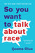 Book cover reading "The New York Times Bestseller So You Want to Talk About Race Ijeoma Oluo"