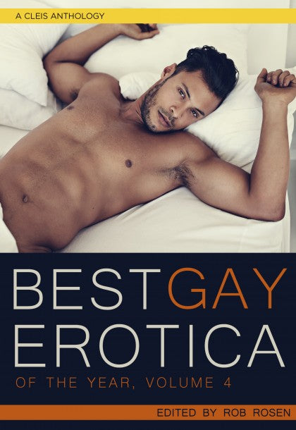 Book cover depicting a shirtless man in bed and reading "Best Gay Erotica of the Year, Volume 4. Edited by Rob Rosen"