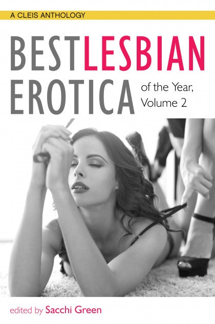 Book cover reading "Best Lesbian Erotica of the Year, Volume 2 edited by Sacchi Green" and depicting a woman lying on her stomach with another person's finger hooked around her bra strap.