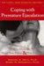 Book cover reads "The Latest, Most Effective Treatment Coping with Premature Ejaculation How to Overcome PE, Please your partner & Have Great Sex Michael E. Metz, PhD Barry W. McCarthy, PHD"