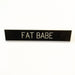 Fat Babe Pin