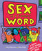 Book cover reading "Sex is a funny word by Cory Silverberg and Fiona Smyth A Book About Bodies, Feelings, and You". Cover depicts four friends smiling and bringing their arms up.